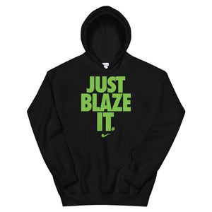 Just Blaze it Hoodie - BranVille